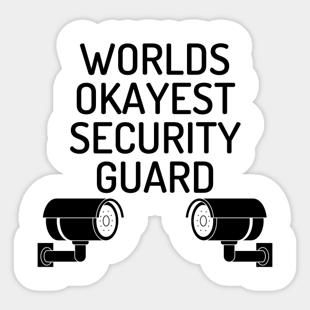 World okayest security guard Sticker by Word and Saying